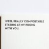 Betsy & Iya’s “Staring at My Phone” Card: Perfect for Modern Love