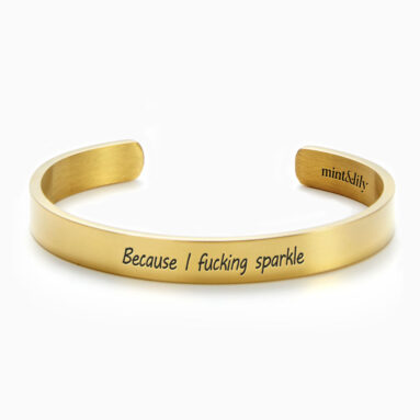 Awesome Inspiration Gift – Because I Fucking Sparkle Personalizable Cuff Bracelet