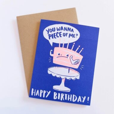 Betsy & Iya’s “You Wanna Piece of Me?” Birthday Card: Hilarious & Unique!