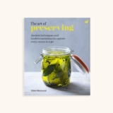 Betsy & Iya’s “The Art of Preserving”: My Canning Secrets Revealed