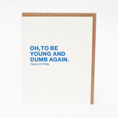Betsy & Iya’s “Oh, To Be Young” Card: Hilarious Gift for Friends
