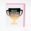 Betsy & Iya’s Awesome Friend Card: The Perfect Gift